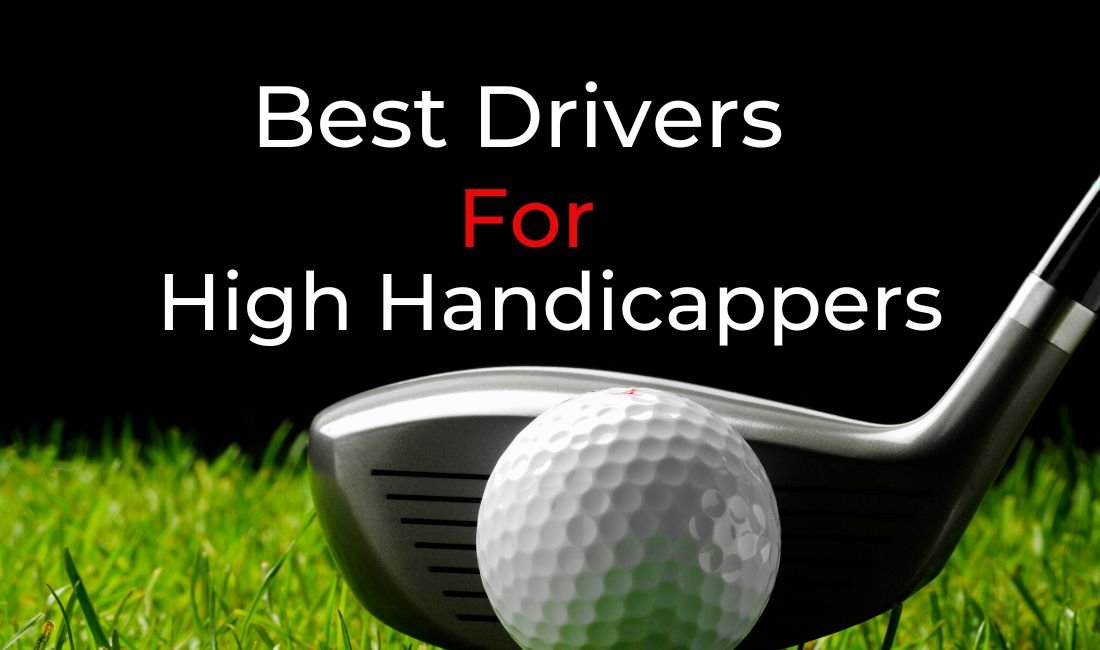 best drivers for high handicappers