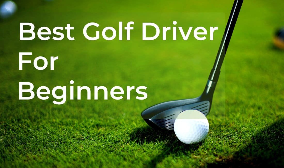 best golf driver for beginners